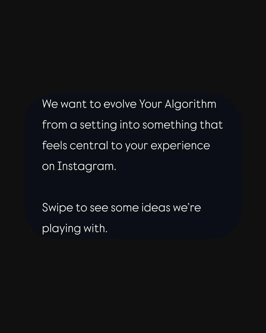 Publicación de Adam Mosseri en Instagram: queremos que Your Algorithm pase de ser un ajuste a algo central en tu experiencia en Instagram