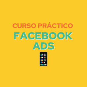 Curso práctico facebook ads