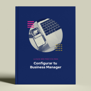 Configura tu Business Manager